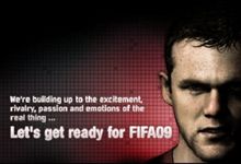 Let's get ready for FIFA 09&nbsp;:&nbsp;We're building up to the excitement, rivalry, passion and emotions of the real thing...