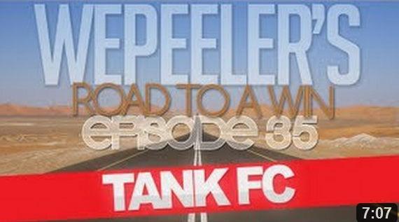 Wepeeler’s Road to a Win Ep 35 (TANK FC ft Heskey)