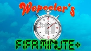 Wepeeler's FIFA Minute+
