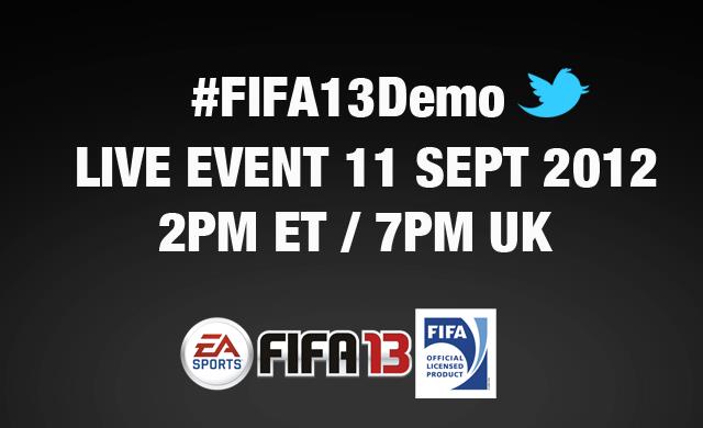 The FIFA 13 Demo will be available starting from Tuesday the 11th of September. Tune in to the LIVE demo event at 2PM ET / 7PM UK on September 11th!