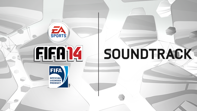 FIFA 14 Soundtrack revealed