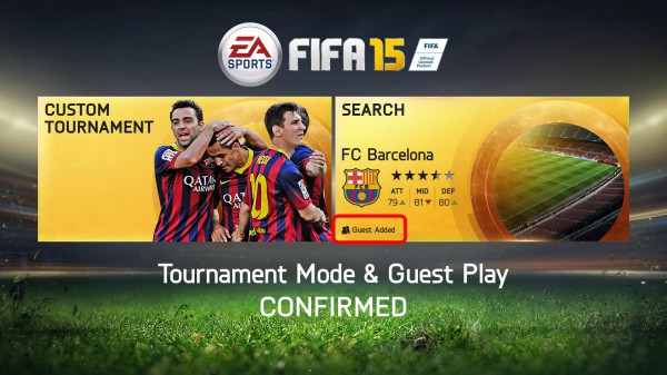 Tournament Mode & Guest Play: CONFIRMED for FIFA 15